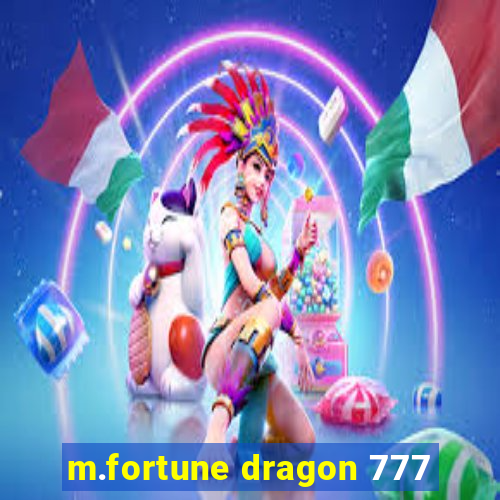 m.fortune dragon 777